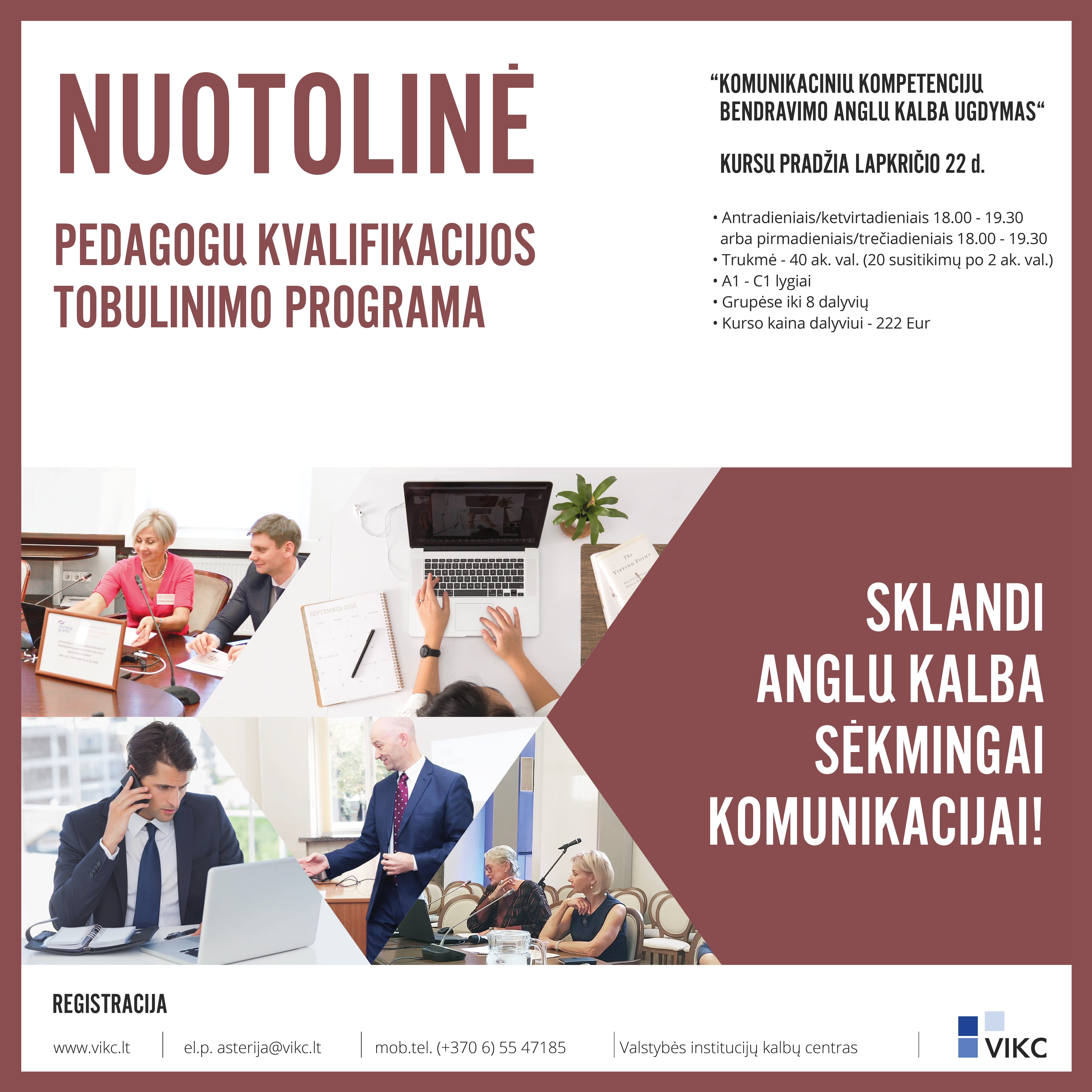 KVIEČIAME DALYVAUTI pedagogų kvalifikacijos tobulinimo programoje! “KOMUNIKACINIŲ KOMPETENCIJŲ BENDRAVIMO ANGLŲ KALBA UGDYMAS “
