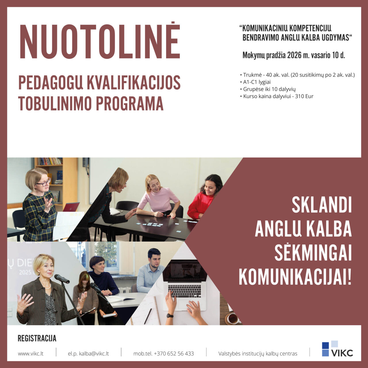Kviečiame dalyvauti pedagogų kvalifikacijos tobulinimo programoje “KOMUNIKACINIŲ KOMPETENCIJŲ BENDRAVIMO ANGLŲ KALBA UGDYMAS“